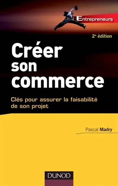Créer son commerce : clés pour assurer la faisabilité de son projet