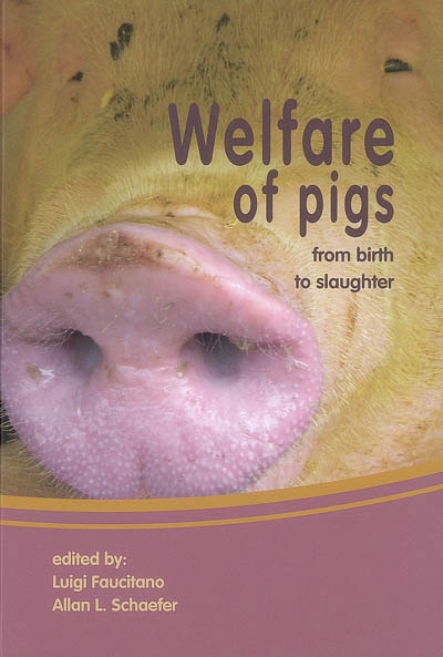 Welfare of pigs : from birth to slaughter