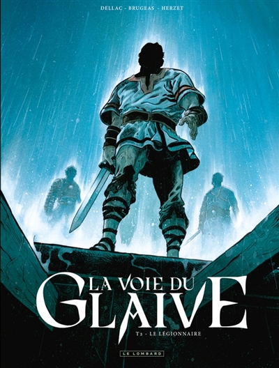 La voie du glaive. Vol. 2. Le Légionnaire