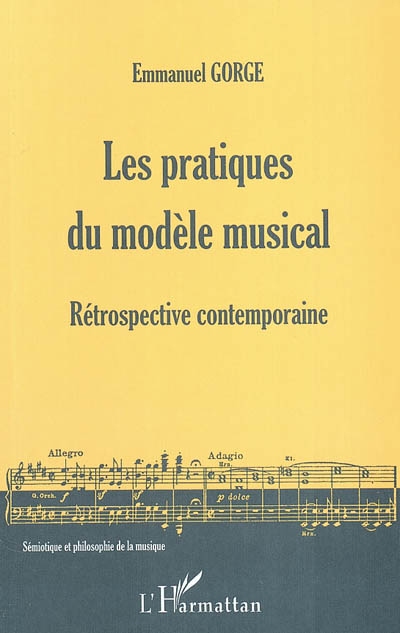 Les pratiques du modèle musical : rétrospective contemporaine