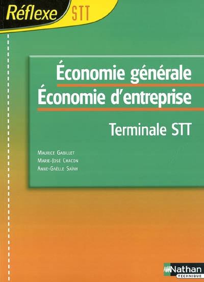Economie générale économie d'entreprise, terminale STT