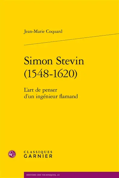 Simon Stevin (1548-1620) : l'art de penser d'un ingénieur flamand