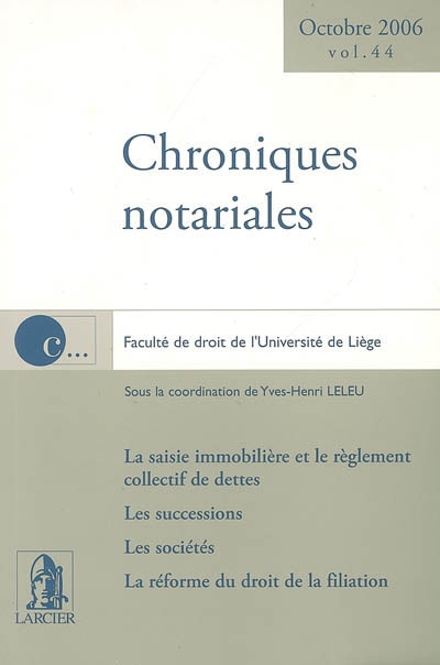 Chroniques notariales. Vol. 44