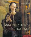 L'Annonciation italienne :...
