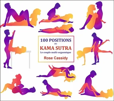 100 positions du Kama sutra : le couple multi-orgasmique