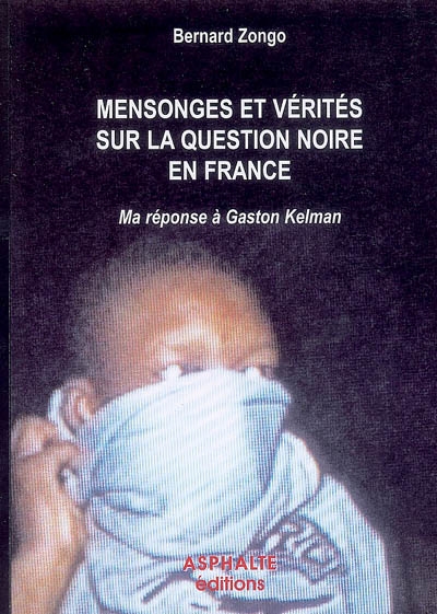 Mensonges et vérités sur la question noire en France : ma réponse à Gaston Kelman