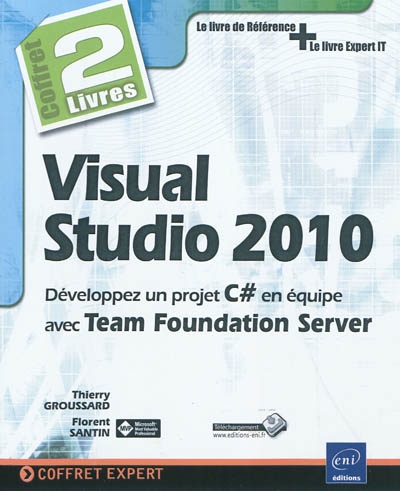 Visual Studio 2010 : développez un projet C # en équipe avec Team Fondation Server : coffret 2 livres