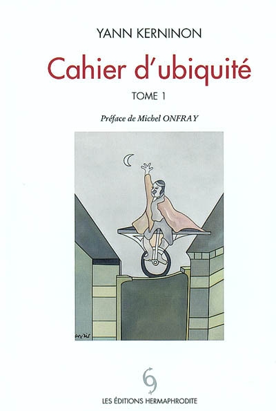 Cahier d'ubiquité. Vol. 1