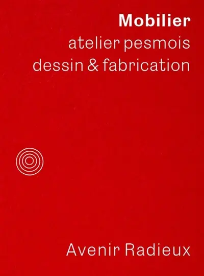 Mobilier : Atelier pesmois : dessin & fabrication Mobilier : Atelier pesmois : dessin & fabrication