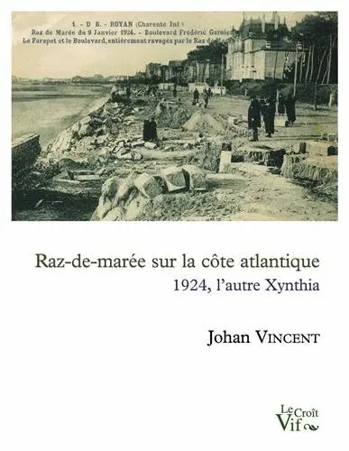 Raz-de-marée sur la côte atlantique : 1924, l'autre Xynthia