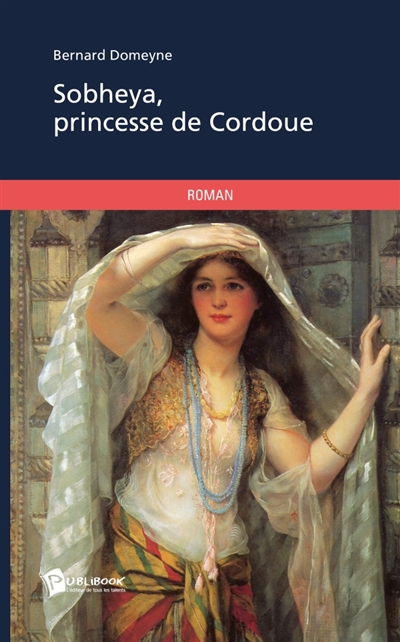 Sobheya, princesse de Cordoue