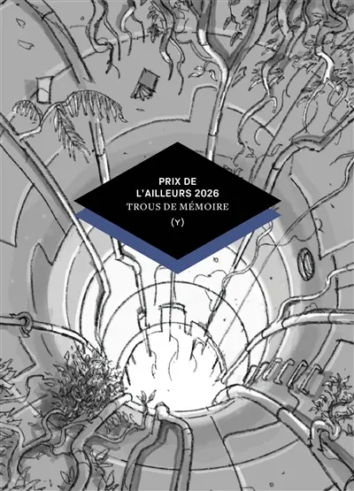 Prix de l'ailleurs 2026 : trous de mémoire
