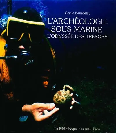 L'Archéologie sous-marine : l'odyssée des trésors
