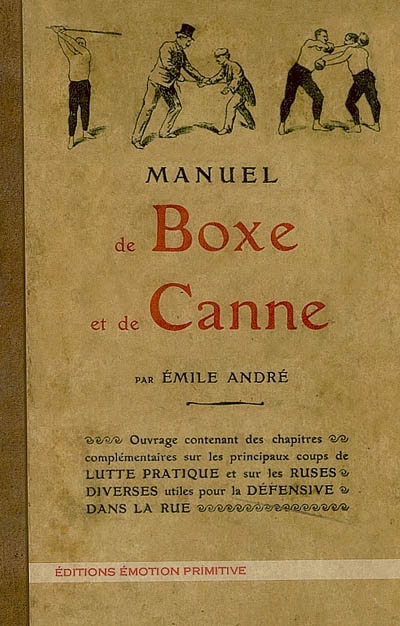 Manuel de boxe et de canne : 1904-2007