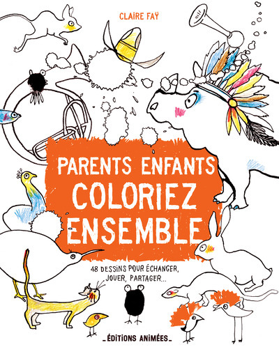 Parents-enfants, coloriez ensemble : 48 dessins pour échanger, jouer, partager...