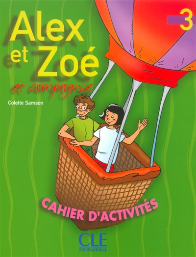 Alex et Zoé et compagnie, 3 : cahier d'activités