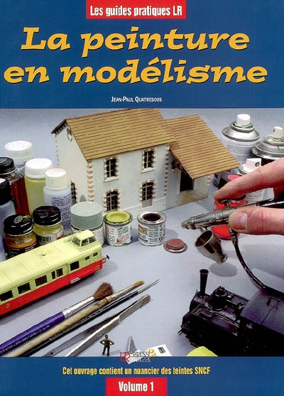 La peinture en modélisme - Jean-Paul Quatresous - Librairie Mollat Bordeaux