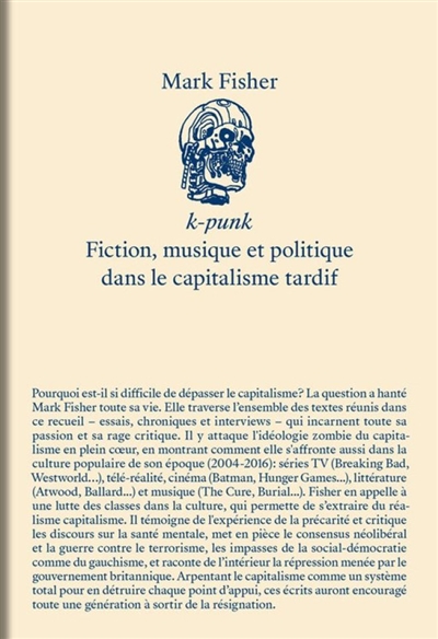K-punk : fiction, musique et politique dans le capitalisme tardif