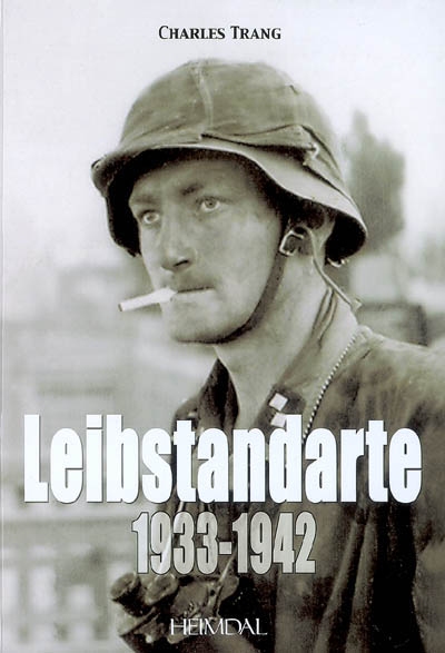 Leibstandarte. Vol. 1. 1933-1942