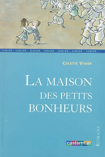La maison des petits bonheurs