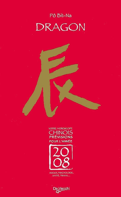 Dragon : votre horoscope chinois, prévisions pour l'année 2008