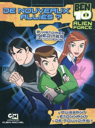 Ben 10 : Alien force. Vol. 2. De nouveaux alliés ?