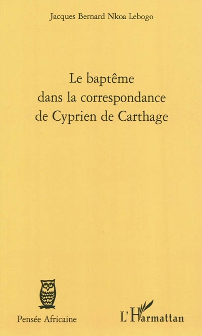 Le baptême dans la correspondance de Cyprien de Carthage