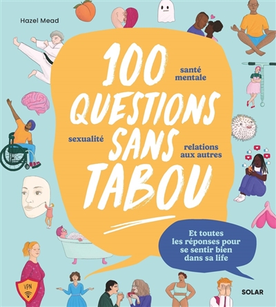100 questions sans tabou : et toutes les réponses pour se sentir bien dans sa life