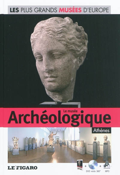 Le Musée archéologique : Athènes