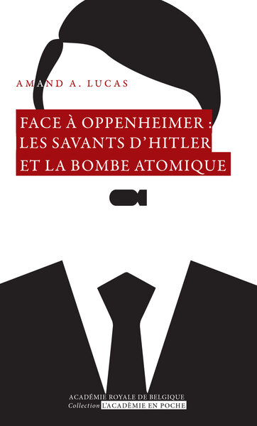 Face à Oppenheimer : les savants d'Hitler et la bombe atomique
