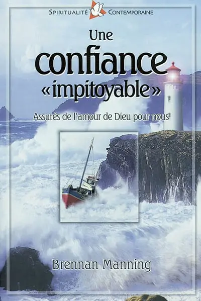 Une confiance impitoyable : assurés de l'amour de Dieu pour nous