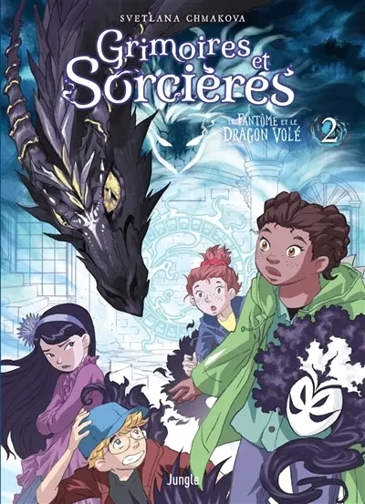 Grimoires et sorcières. Vol. 2. Le fantôme et le dragon volé