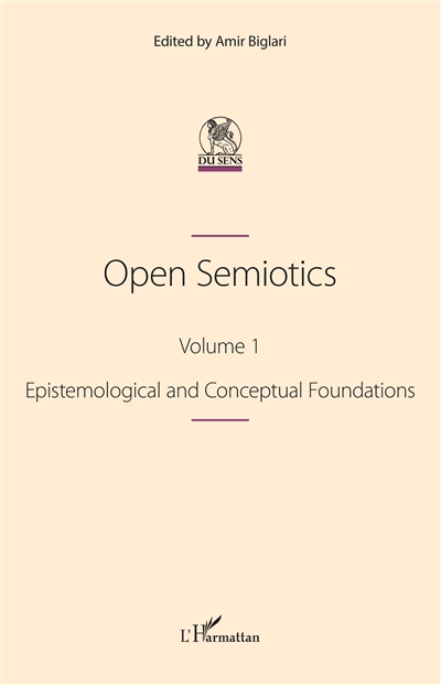 Open semiotics. Vol. 1. Epistemological and conceptual foundations