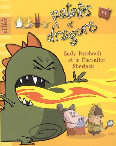 Patates et Dragons: Lady Patchouli et le chevalier Sherlock