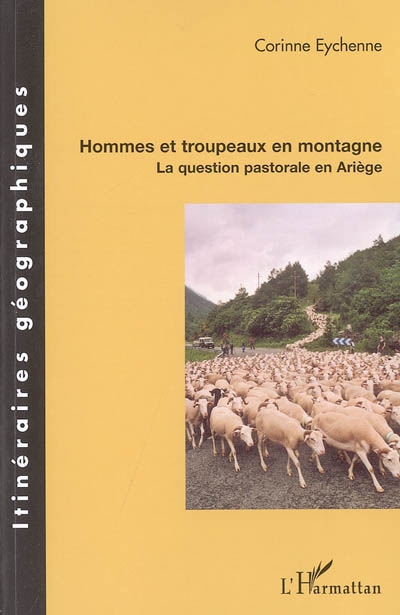 Hommes et troupeaux en montagne : la question pastorale en Ariège