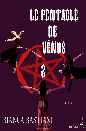 Le pentacle de Vénus. Vol. 2
