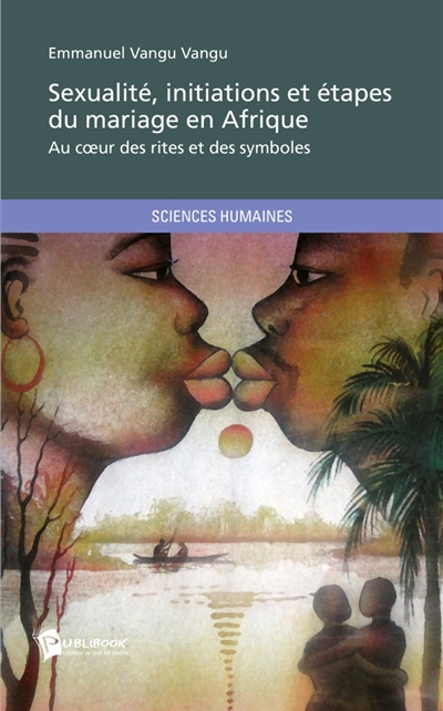 Sexualité, initiations et...