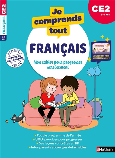 Je comprends tout, français : mon cahier pour progresser sereinement : CE2, 8-9 ans, nouveau programme