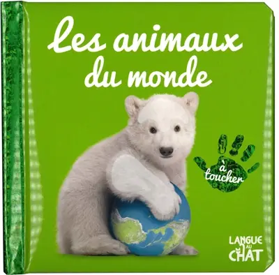 Les animaux du monde : à toucher