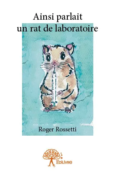 Ainsi parlait un rat de laboratoire