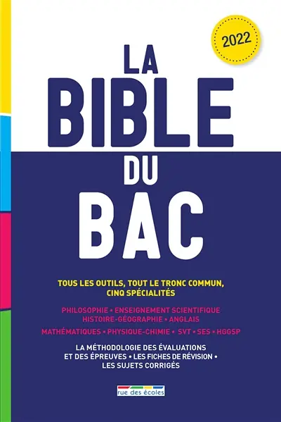 La bible du bac : 2022 : tous les outils, tout le tronc commun, cinq spécialités