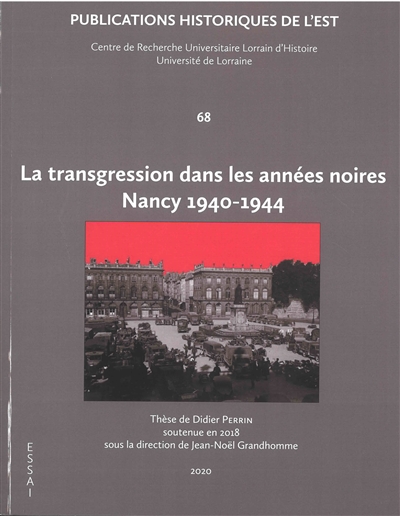 La transgression dans les années noires : Nancy 1940-1944