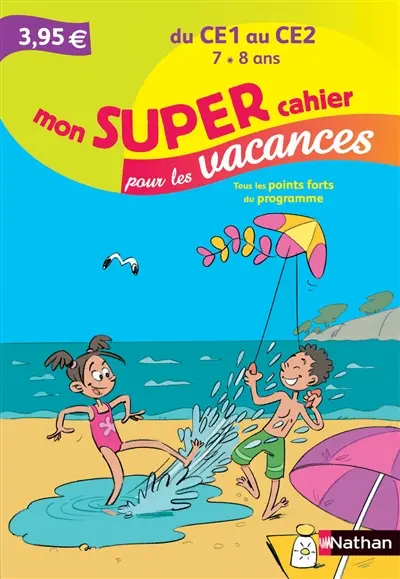 Mon super cahier pour les vacances, du CE1 au CE2, 7-8 ans : tous les points forts du programme