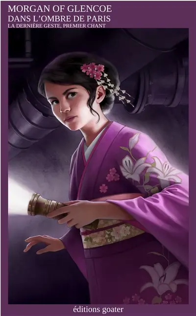 La dernière geste. Vol. 1. Dans l'ombre de Paris