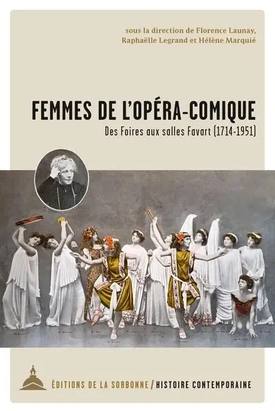 Femmes de l'Opéra-Comique : des Foires aux Salles Favart (1714-1951)
