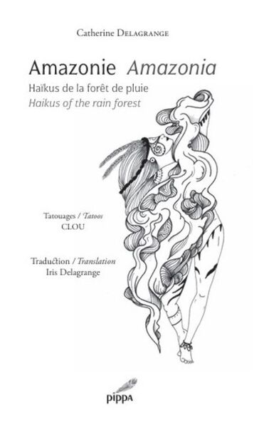 Amazonie : haïkus de la forêt de pluie. Amazonia : haikus of the rain forest
