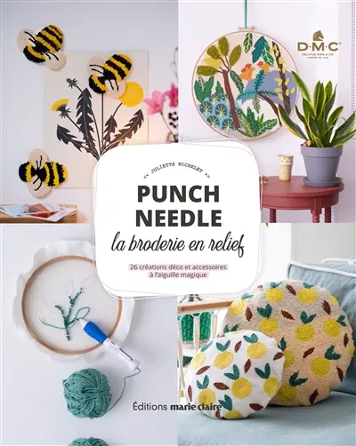 Punch needle : la broderie en relief : 26 créations déco et accessoires à l'aiguille magique
