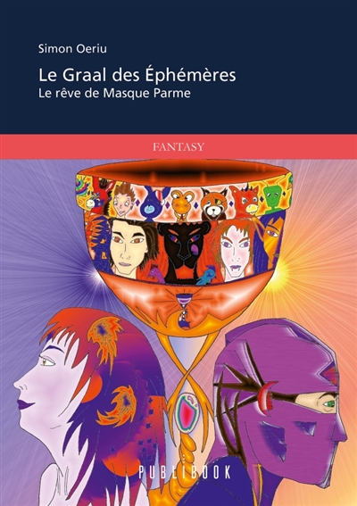 Le Graal des Ephémères : Le rêve de Masque Parme