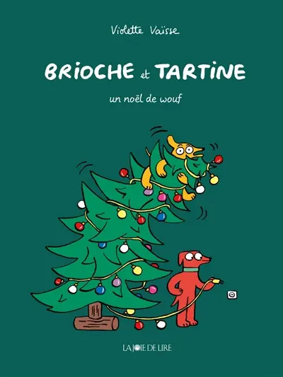 Brioche et Tartine. Un Noël de wouf