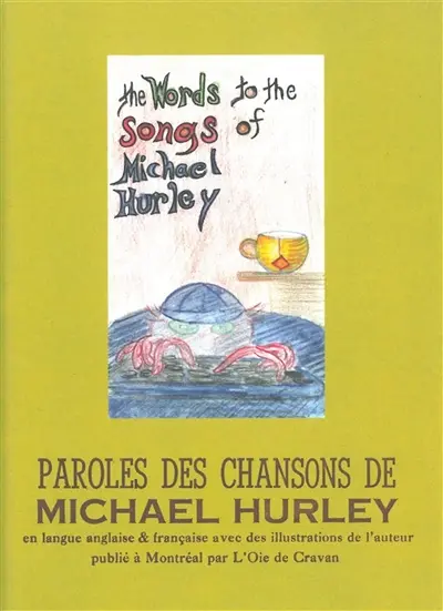 Paroles des chansons de Michael Hurley = The words to the songs of Michael Hurley